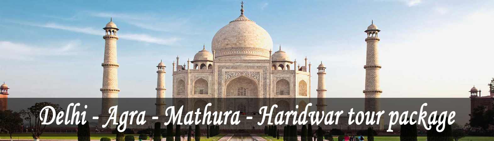 delhi agra mathura haridwar tour package