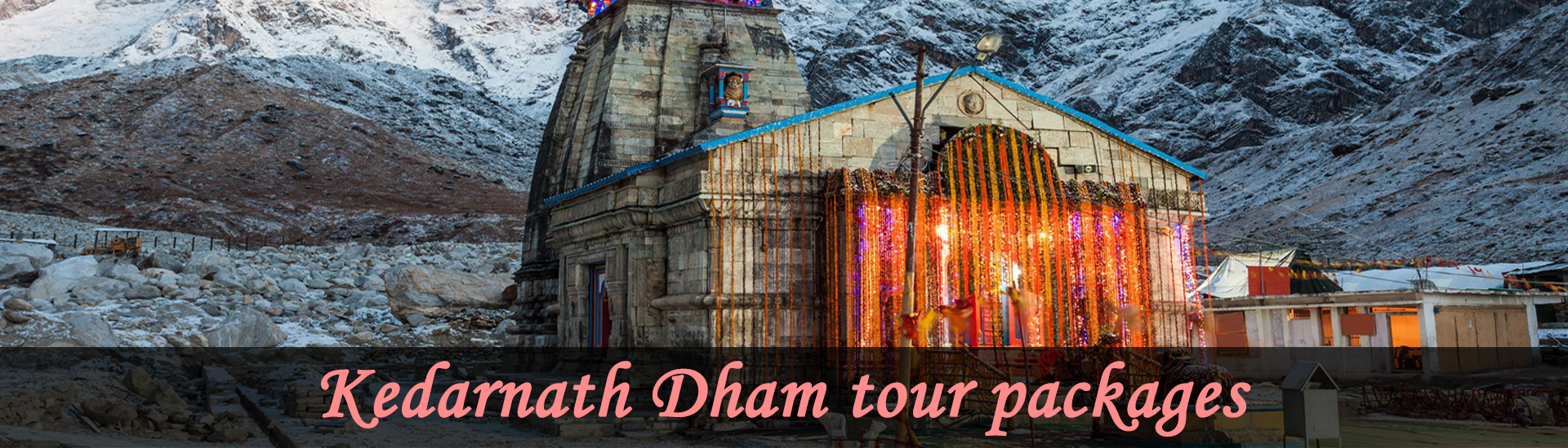 Kedarnath Tour Package, Kedarnath Dham Yatra
