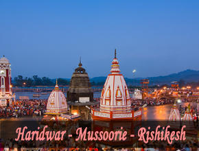 Haridwar - Mussoorie - Rishikesh