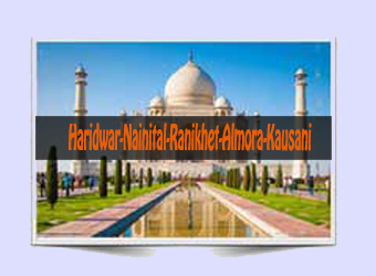 Haridwar-Nainital-Ranikhet-Almora-Kausani Tour Package