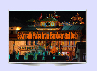 Badrinath Yatra from Haridwar and Delhi